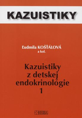 Kazuistiky z detskej endokrinológie. 1 /