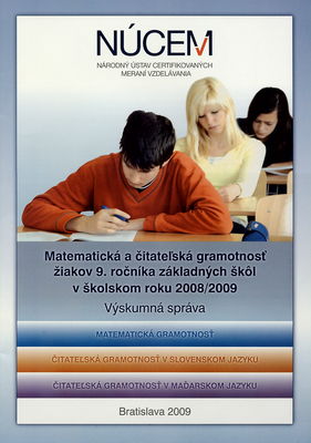 Matematická a čitateľská gramotnosť žiakov 9. ročníka základných škôl v školskom roku 2008/2009 : výskumná správa /