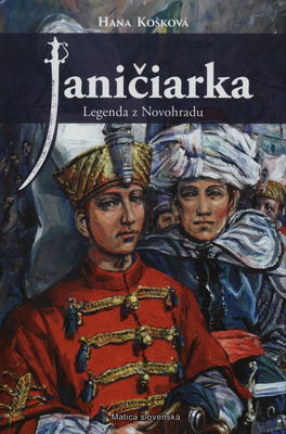 Janičiarka : legenda z Novohradu /
