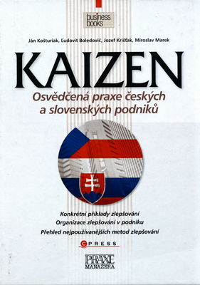 Kaizen : osvědčená praxe českých a slovenských podniků /