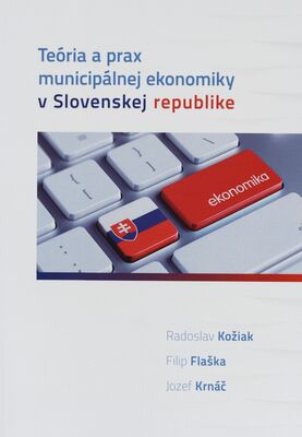 Teória a prax municipálnej ekonomiky v Slovenskej republike /