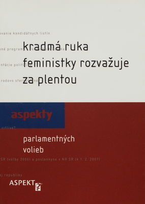 Kradmá ruka feministky rozvažuje za plentou : aspekty parlamentných volieb /