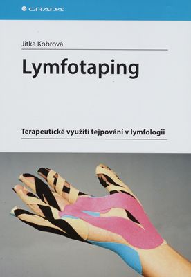 Lymfotaping : terapeutické využití tejpování v lymfologii /