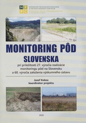 Monitoring pôd Slovenskej republiky : (aktuálny stav a vývoj vlastností pôd podľa ich ohrození) /