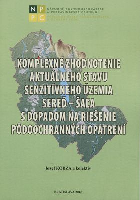 Komplexné zhodnotenie aktuálneho stavu poľnohospodárskych pôd senzitívneho územia Sereď - Šaľa s dopadom na riešenie pôdoochranných opatrení /