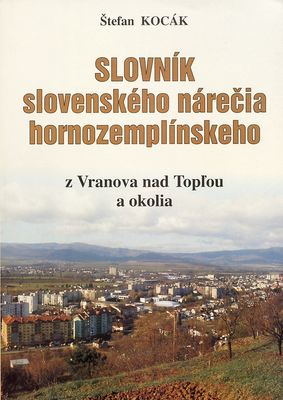 Slovník slovenského nárečia hornozemplínskeho z Vranova nad Topľou a okolia /