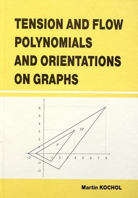 Tension and flow polynomials and orientations on graphs /