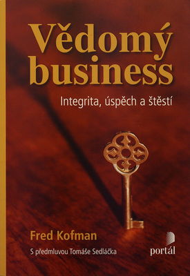 Vědomý business : integrita, úspěch a štěstí /