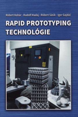 Rapid prototyping technológie /
