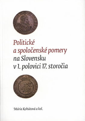 Politické a spoločenské pomery na Slovensku v 1. polovici 17. storočia /