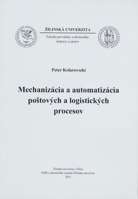 Mechanizácia a automatizácia poštových a logistických procesov /