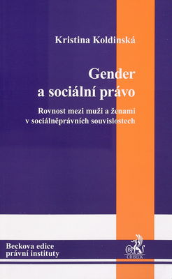 Gender a sociální právo : rovnost mezi muži a ženami v sociálněprávních souvislostech /