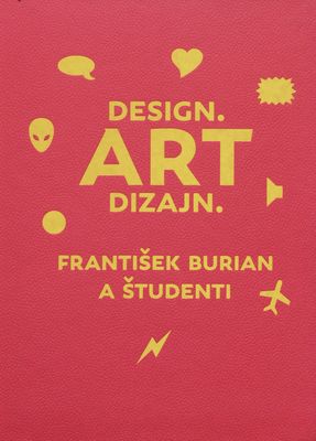 ART dizajn : František Burian a študenti /