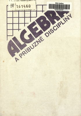 Algebra a príbuzné disciplíny /