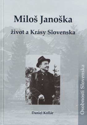 Miloš Janoška - život a Krásy Slovenska /