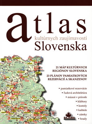 Atlas kultúrnych zaujímavostí Slovenska /