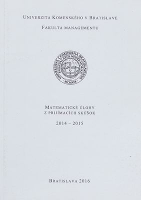 Matematické úlohy z prijímacích skúšok 2014-2015 /