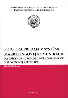 Podpora predaja v systéme marketingovej komunikácie na príklade automobilového priemyslu v Slovenskej republike /