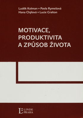 Motivace, produktivita a způsob života /