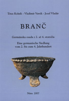 Branč : germánska osada z 2. až 4. storočia /