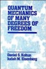 Quantum mechanics of many degrees of freedom. /
