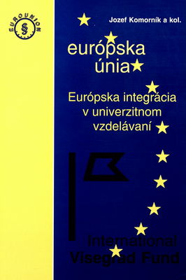 Európska integrácia v univerzitnom vzdelávaní /