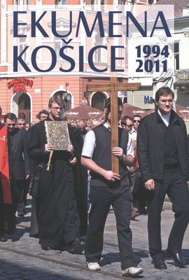 Ekumena Košice 1994-2011 /