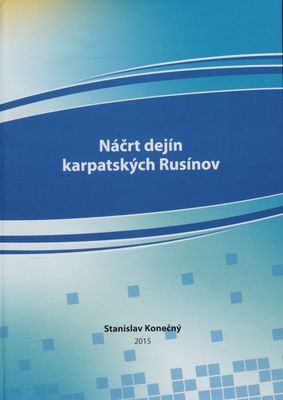 Náčrt dejín karpatských Rusínov : vysokoškolská učebnica /