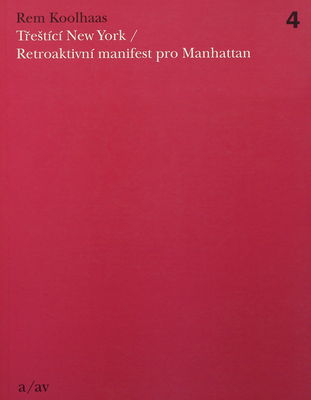 Třeštící New York : retroaktivní manifest pro Manhattan /