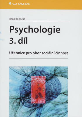 Psychologie : učebnice pro obor sociální činnost. 3. díl /