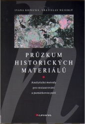 Průzkum historických materiálů : analytické metody pro restaurování a památkovou péči /