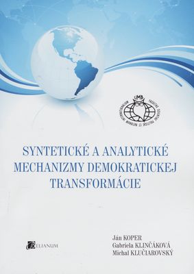 Syntetické a analytické mechanizmy demokratickej transformácie /
