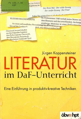 Literatur im DaF-Unterricht : eine Einführung in produktiv-kreative Techniken /