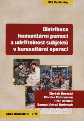 Distribuce humanitární pomoci a udržitelnost subjektů v humanitární operaci /