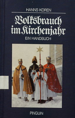 Volksbrauch im Kirchenjahr : ein Handbuch /