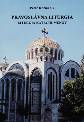 Pravoslávna liturgia : liturgia katechumenov /