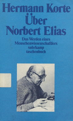 Über Norbert Elias : Das Werden eines Menschenwissenschaftlers /