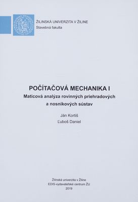 Počítačová mechanika. I, Maticová analýza rovinných priehradových a nosníkových sústav /