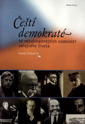 Čeští demokraté : 50 nejvýznamnějších osobností veřejného života /