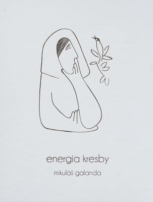 Energia kresby : Mikuláš Galanda /