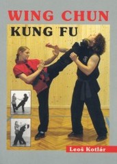 Wing Chun kung fu : metodická příručka /