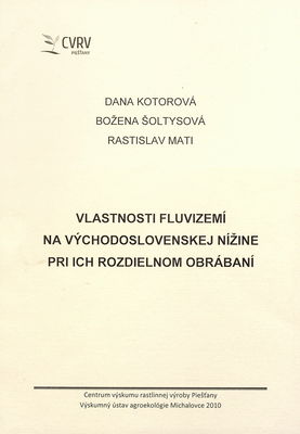 Vlastnosti fluvizemí na Východoslovenskej nížine pri ich rozdielnom obrábaní /
