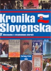 Kronika Slovenska 2. : Slovensko v dvadsiatom storočí. /