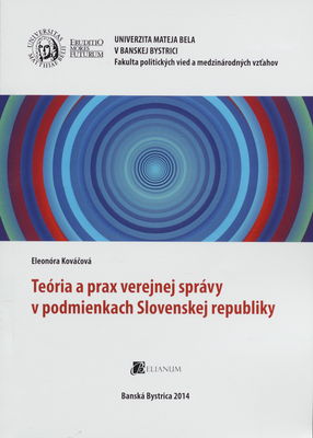 Teória a prax verejnej správy v podmienkach Slovenskej republiky /