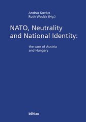 NATO, neutrality and national identity. : The case of Austria and Hungary. /