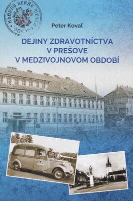 Dejiny zdravotníctva v Prešove v medzivojnovom období /