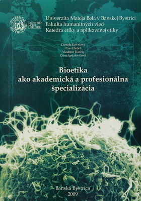 Bioetika ako akademická a profesionálna špecializácia /