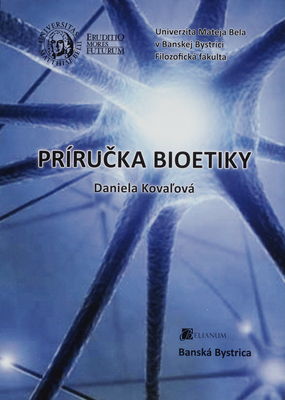 Príručka bioetiky : vysokoškolské skriptá /