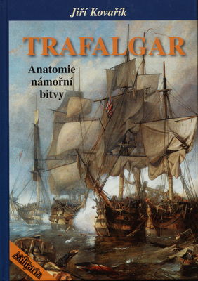 Trafalgar : anatomie námořní bitvy /