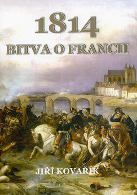 1814 : bitva o Francii /